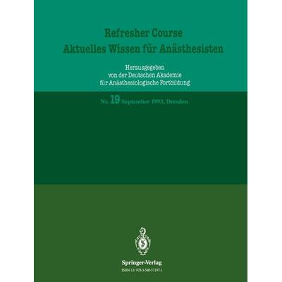 Refresher Course — Aktuelles Wissen für Anästhesisten, Taschenbuch von R. Purschke, Springer Berlin, 978-3-540-57197-1