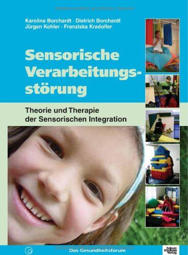 Karoline Borchardt - Sensorische Verarbeitungsstörung: Theorie und Therapie der Sensorischen Integration - Preis vom 09.10.2026 07:28:09 h