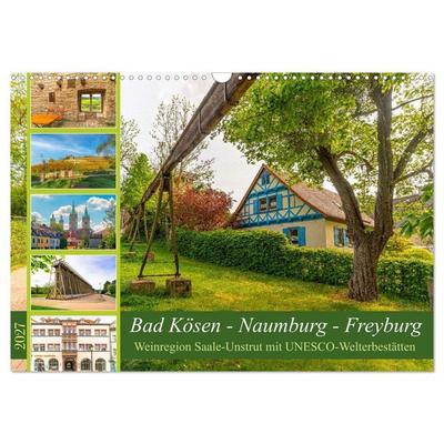 Bad Kösen - Naumburg - Freyburg (Wandkalender 2027 DIN A3 quer), CALVENDO Monatskalender