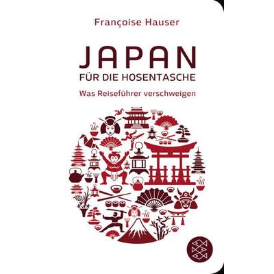 Japan für die Hosentasche, Taschenbuch von Francoise Hauser, Fischer Taschenbuch Verlag