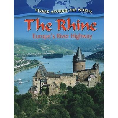 The Rhine: Europe's River Highway, Taschenbuch von Gary G. Miller, Crabtree, 978-0-7787-7469-3