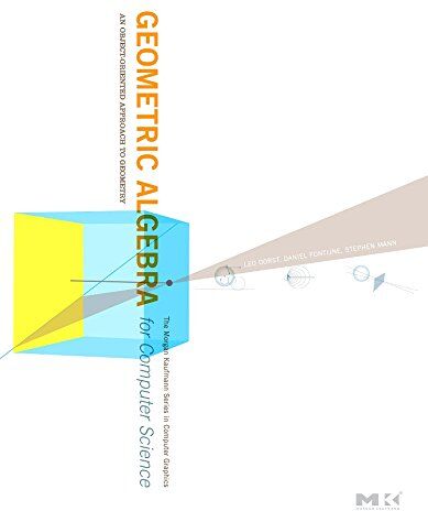 Leo Dorst - Geometric Algebra for Computer Science (Revised Edition): An Object-Oriented Approach to Geometry (The Morgan Kaufmann Series in Computer Graphics) - Preis vom 30.09.2026 09:01:18 h