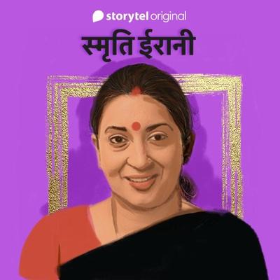 Smriti Irani - Harshit Gupta,Yashwant Kasotia, Audio, 9789353985172