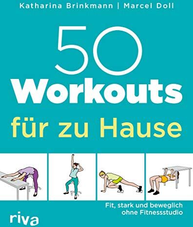 Marcel Doll - 50 Workouts für zu Hause: Fit, stark und beweglich ohne Fitnessstudio - Preis vom 09.10.2026 07:28:09 h