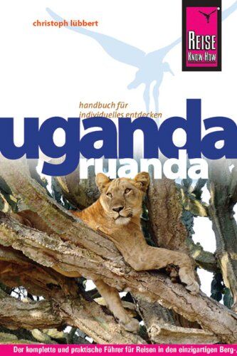 Christoph Lübbert - Reise Know-How Uganda, Ruanda: Reiseführer für individuelles Entdecken - Preis vom 09.10.2026 07:28:09 h