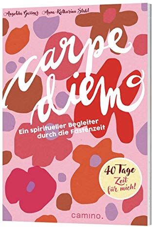 Angelika Gassner - Carpe diem: Ein spiritueller Begleiter durch die Fastenzeit - Preis vom 09.10.2026 07:28:09 h