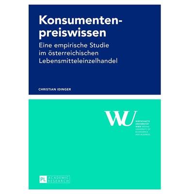 Konsumentenpreiswissen, Taschenbuch von Christian Idinger, Peter Lang GmbH, Internationaler Verlag der Wissenschaften, 978-3-631-62710-5