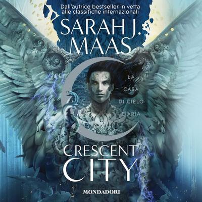 Crescent City - La casa di cielo e aria - Sarah J. Maas, Audio, 9788852156717