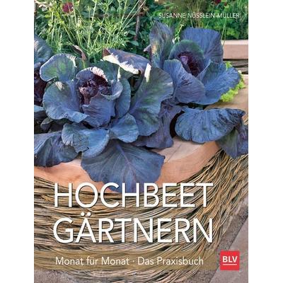 Hochbeet-Gärtnern Monat für Monat, Taschenbuch von Susanne Nüsslein-Müller, BLV ein Imprint von GRÄFE UND UNZER Verlag GmbH