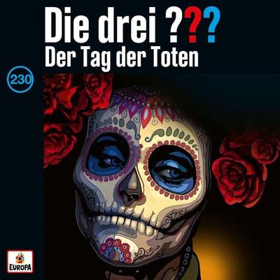 Folge 230: Der Tag der Toten - Andre Minninger,Marco Sonnleitner, Audio, 4099995796919