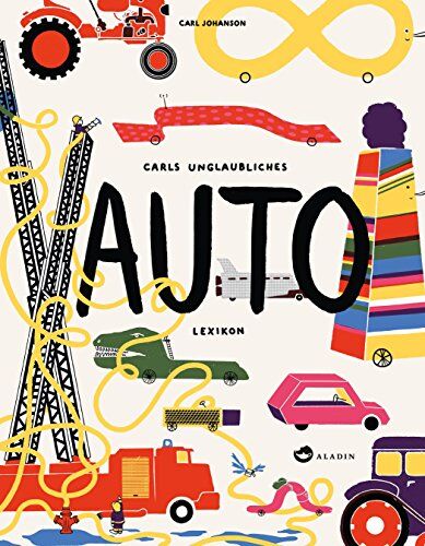Carl Johanson - Carls unglaubliches Auto-Lexikon - Preis vom 13.10.2026 11:25:28 h
