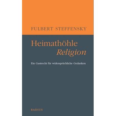 Heimathöhle Religion, Taschenbuch von Fulbert Steffensky, Radius