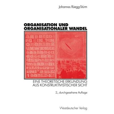 Organisation und organisationaler Wandel, Taschenbuch von Johannes Rüegg-Stürm, VS Verlag für Sozialwissenschaften, 978-3-531-33679-4