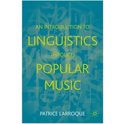 An Introduction to Linguistics Through Popular Music, Fachbücher von Patrice Larroque