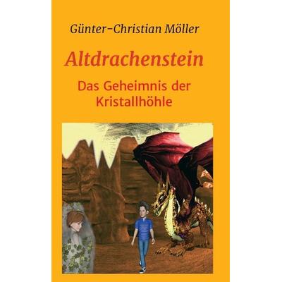 Altdrachenstein, Taschenbuch von Günter-Christian Möller, Tredition, 978-3-7323-3134-5