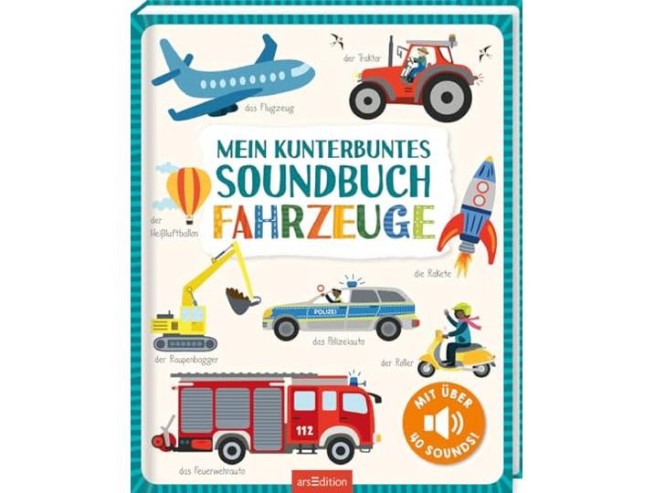Mein kunterbuntes Soundbuch – Fahrzeuge: Mit über 40 Sounds Hochwertiges Soundbuch mit realistischen Fahrzeuggeräuschen für Kinder ab 18 Monaten