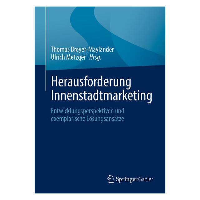 Springer Herausforderung Innenstadtmarketing (Deutsch, Thomas Breyer-Mayländer, Ulrich Metzger) (65427888)