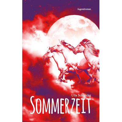 Sommerzeit, Taschenbuch von Ulla Schneider, BoD – Books on Demand, 978-3-7412-7496-1