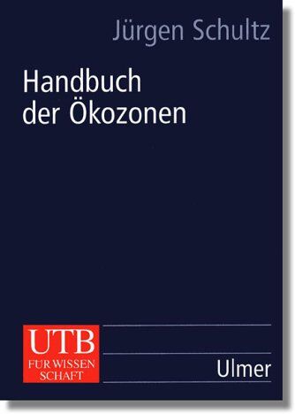 Jürgen Schultz - Handbuch der Ökozonen (Uni-Taschenbücher L) - Preis vom 11.10.2026 03:10:56 h