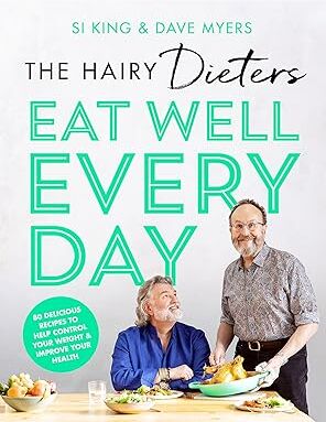 Seven The Hairy Dieters' Eat Well Every Day by Hairy Bikers (Si King & Dave Myers) - Paperback Cookbook - 80 Healthy Recipes for Weight Control & Wellbeing