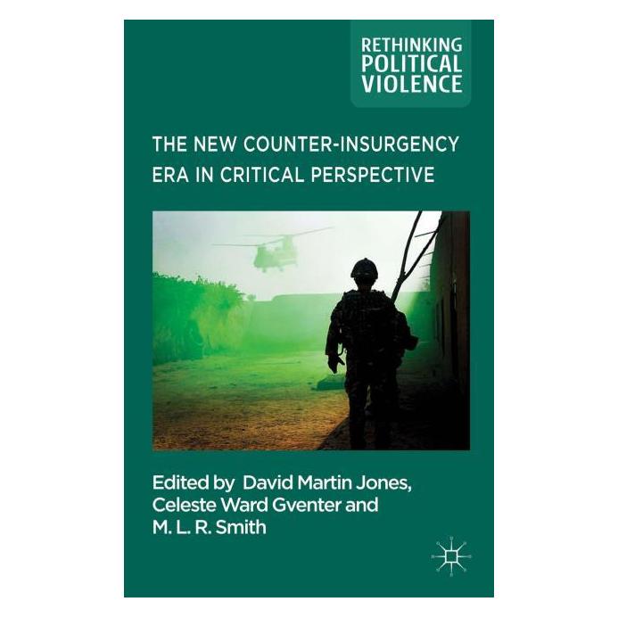 Springer The New Counter-insurgency Era in Critical Perspective (Englisch, Hardcover, Celeste Ward Gventer, M.L.R Smith) (9370029)