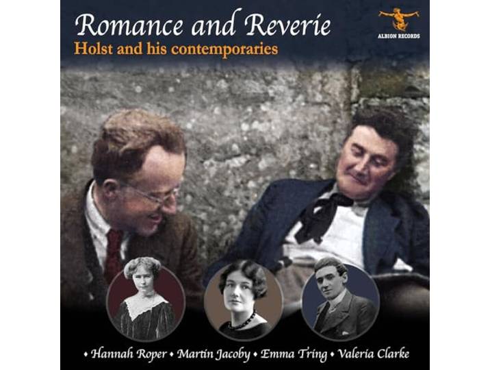 Holst And His Contemporaries: Romance And Reverie