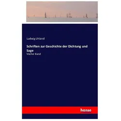 Schriften zur Geschichte der Dichtung und Sage, Fachbücher von Ludwig Uhland