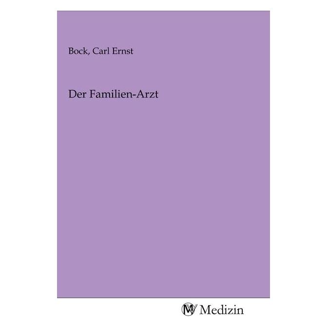 MV-Medizin Der Familien-Arzt (Carl Ernst Bock, 2020) (56147919)