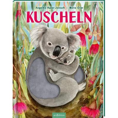 Kuscheln, Gebundene Ausgabe von Angelika Huber-Janisch, arsedition, 978-3-8458-5869-2