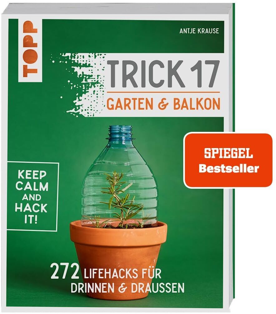 Antje Krause - Trick 17 - Garten & Balkon. SPIEGEL Bestseller - Preis vom 04.10.2026 03:51:26 h