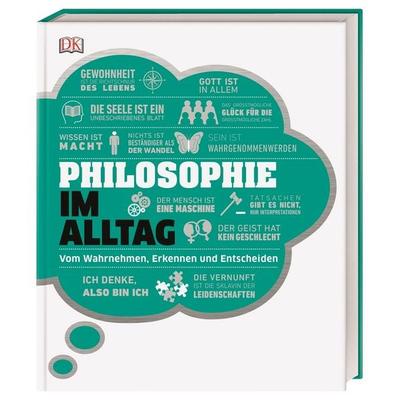 & dkinfografik. Philosophie im Alltag, Gebundene Ausgabe von Andrew Szudek,Roxana Baiasu,Robert Fletcher,Marianne Talbot, DK Verlag Dorling