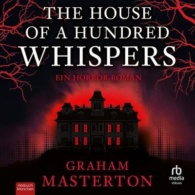The House of a Hundred Whispers - Graham Masterton, Audio, 9783691284355