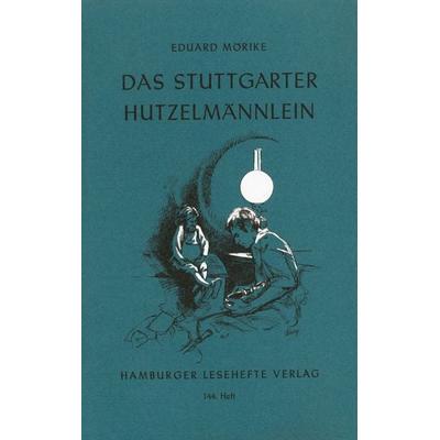 Das Stuttgarter Hutzelmännlein, Taschenbuch von Eduard Mörike, Hamburger Lesehefte, 978-3-87291-143-8