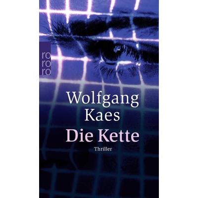 Die Kette, Taschenbuch von Wolfgang Kaes, Rowohlt Taschenbuch