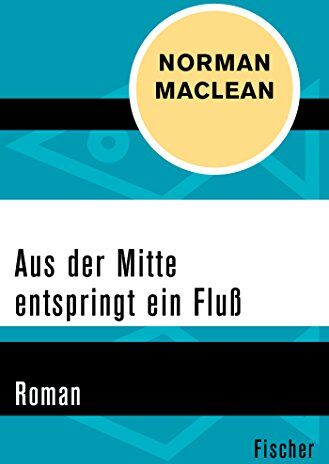 Norman Maclean - Aus der Mitte entspringt ein Fluß: Roman - Preis vom 06.10.2026 07:26:00 h