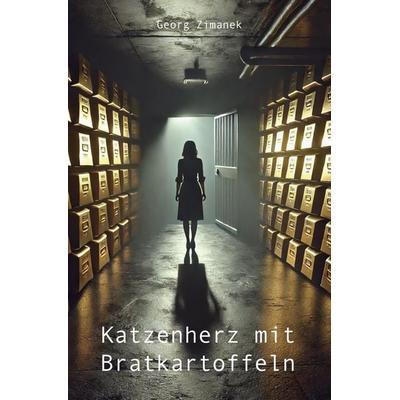Katzenherz mit Bratkartoffeln, Taschenbuch von Georg Zimanek, Rediroma-Verlag, 978-3-9888532-2-6