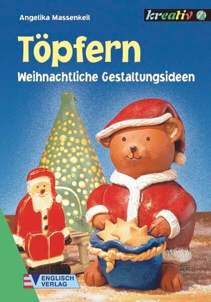 Angelika Massenkeil - Töpfern: Weihnachtliche Gestaltungsideen - Preis vom 09.10.2026 07:28:09 h