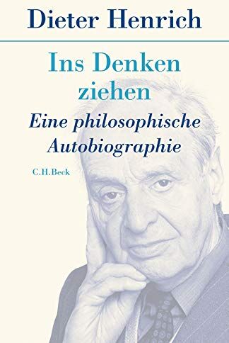 Dieter Henrich - Ins Denken ziehen: Eine philosophische Autobiographie - Preis vom 18.10.2026 19:22:15 h