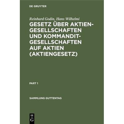 Gesetz über Aktiengesellschaften und Kommanditgesellschaften auf Aktien (Aktiengesetz), Gebundene Ausgabe von Reinhard Godin,Hans Wilhelmi, De