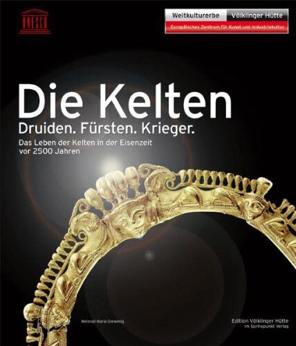 Grewenig, Meinrad Maria - Die Kelten: Druiden. Fürsten. Krieger. Das Leben der Kelten in der Eisenzeit vor 2500 Jahren - Preis vom 30.09.2026 22:30:23 h