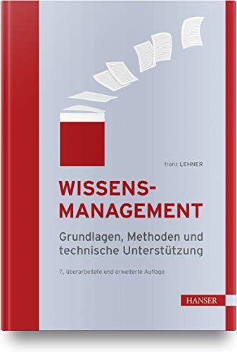 Franz Lehner - Wissensmanagement: Grundlagen, Methoden und technische Unterstützung - Preis vom 09.10.2026 07:28:09 h
