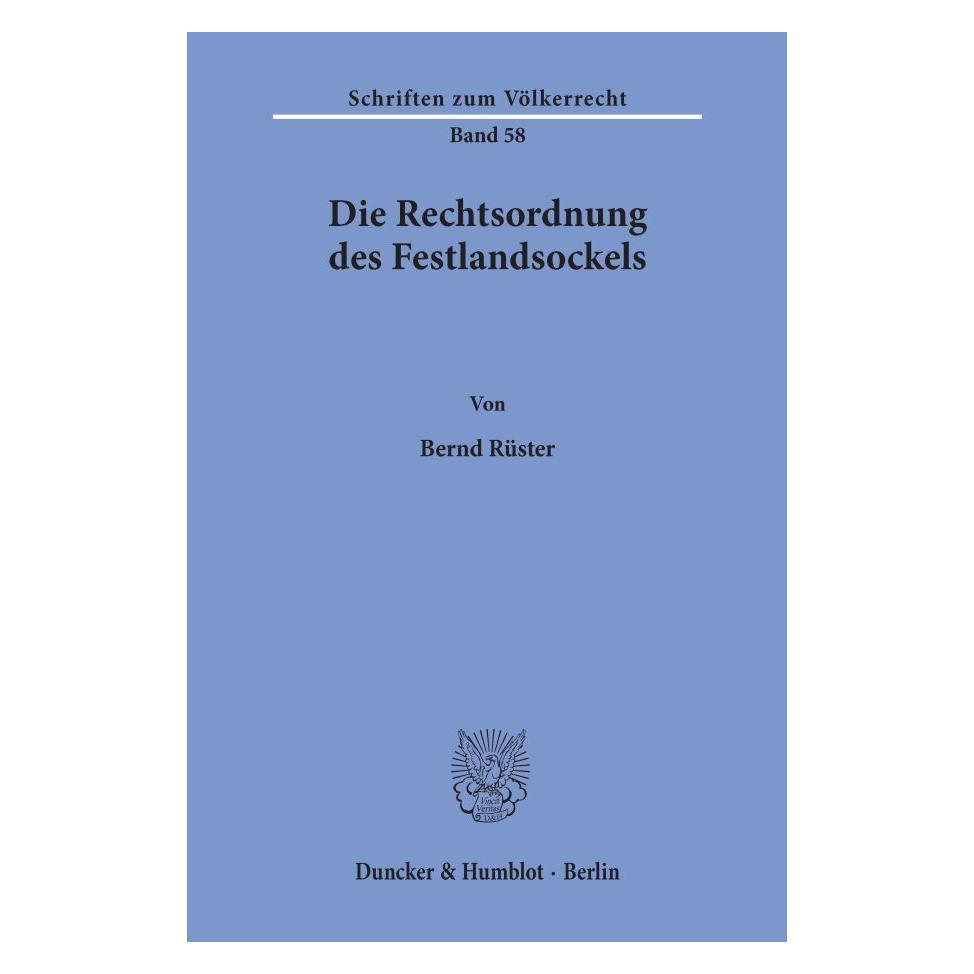 Duncker & Humblot Die Rechtsordnung des Festlandsockels. (Deutsch, Softcover, Bernd Rüster) (55344288)