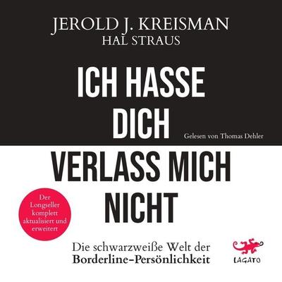 Ich hasse dich - verlass mich nicht - Jerold J. Kreisman,Hal Straus, Audio, 9783955672157