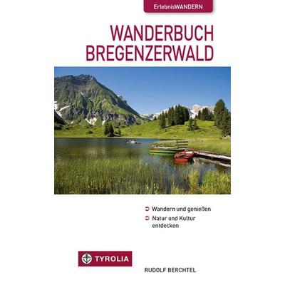 Wanderbuch Bregenzerwald, Taschenbuch von Rudolf Berchtel, Tyrolia, 978-3-7022-2996-2