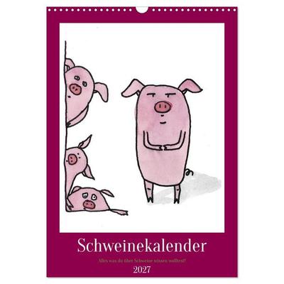Schweinekalender - Alles was du über Schweine wissen wolltest! (Wandkalender 2027 DIN A3 hoch), CALVENDO Monatskalender