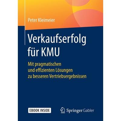 Verkaufserfolg für KMU, Set von Peter Kleimeier, Springer Fachmedien Wiesbaden GmbH, 978-3-658-17973-1