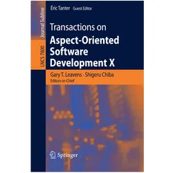Transactions on Aspect-Oriented Software Development X, Fachbücher von Gary T. Leavens, Éric Tanter, Shigeru Chiba