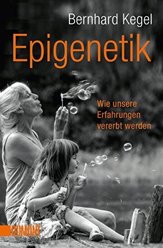 Bernhard Kegel - Epigenetik: Wie unsere Erfahrungen vererbt werden - Preis vom 11.10.2026 15:43:13 h