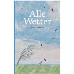 Alle Wetter!, Kinderbücher von Britta Teckentrup