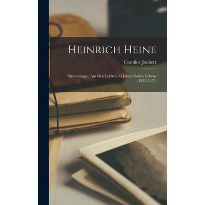 Heinrich Heine, Gebundene Ausgabe von Caroline Jaubert, Legare Street Press, 978-1-01-901843-9
